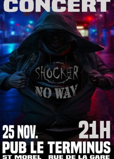 CONCERT SHOCKER / NO WAY Le Terminus Saint Morel